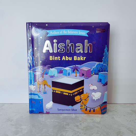 Aishah - Bint Abu Bakr